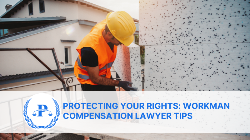 Protecting Your Rights Workman Compensation Lawyer Tips | Pistiolas Law