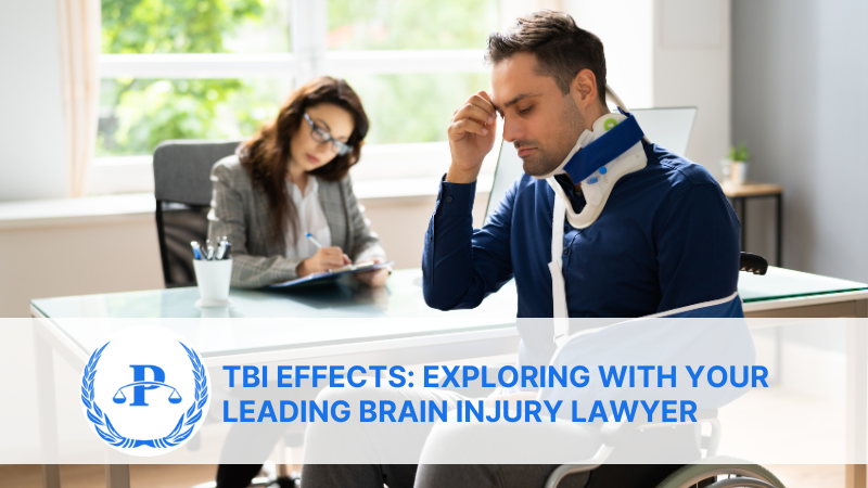 TBI Effects Exploring with Your Leading Brain Injury Lawyer | Pistiolas