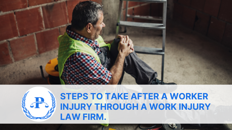 Steps to Take After a Worker Injury through a Work Injury Law Firm.  | Pistiolas Law