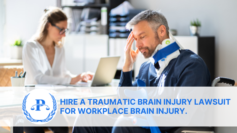 Hire a Traumatic Brain Injury Lawsuit for workplace Brain Injury. | Pistiolas