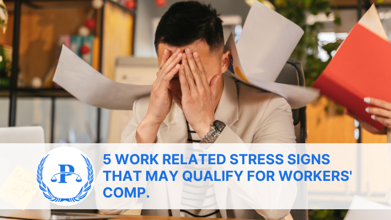 5 Work Related Stress Signs That May Qualify for Workers' Comp.