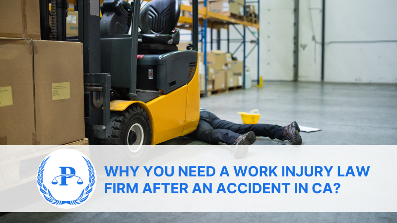 Why You Need a Work Injury Law Firm After an Accident in CA?