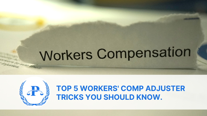 Top 5 Workers' Comp Adjuster Tricks You Should Know.