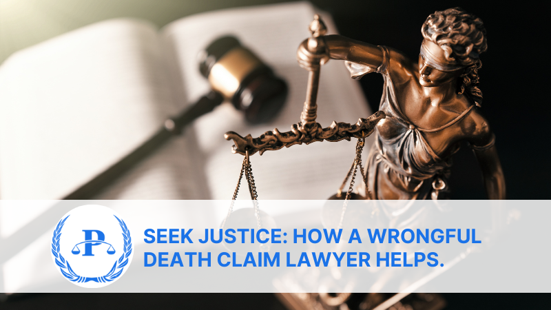 Seek Justice How a Wrongful Death Claim Lawyer Helps. | Pistiolas Law