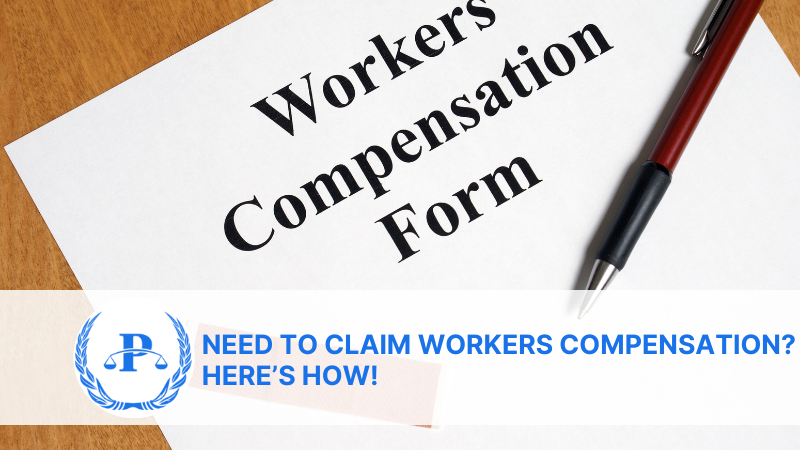 Need to Claim Workers Compensation? Here’s How!
